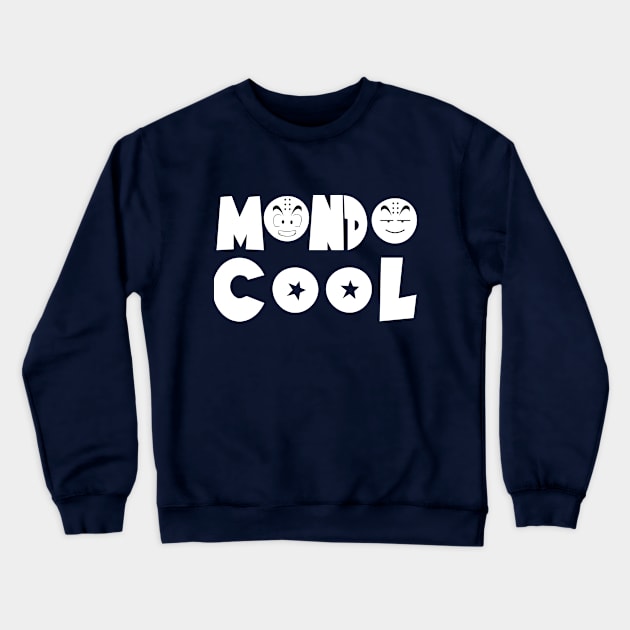 Mondo Cool Crewneck Sweatshirt by creativeartista